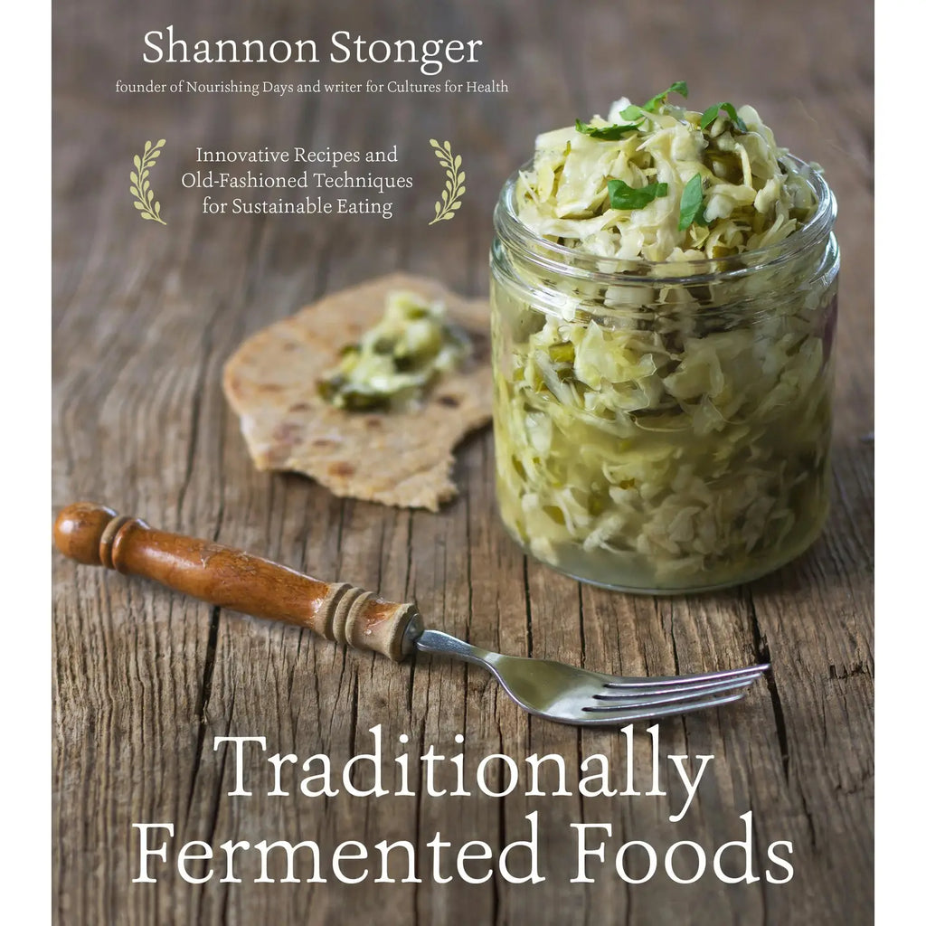Innovative Recipes For Traditionally Fermented Foods