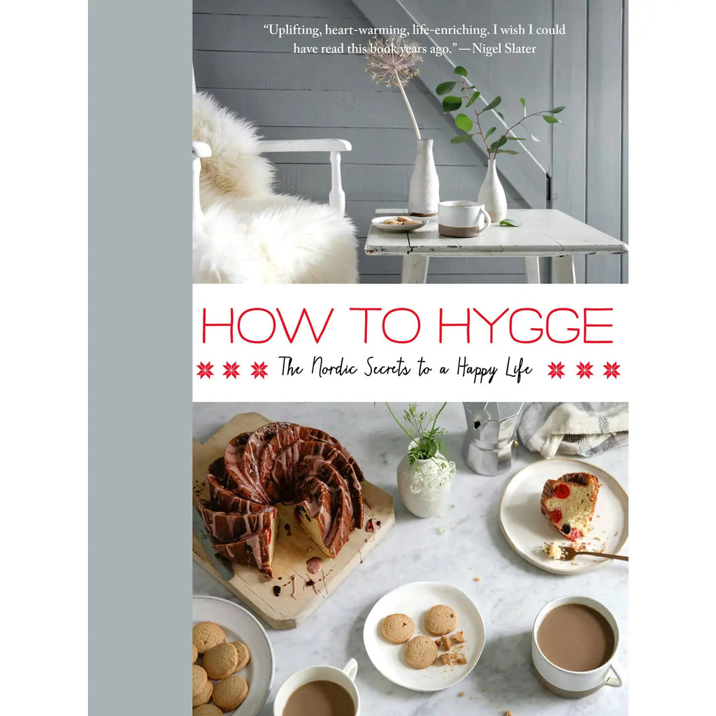 How To Hygge the Nordic Secrets To A Happy Life