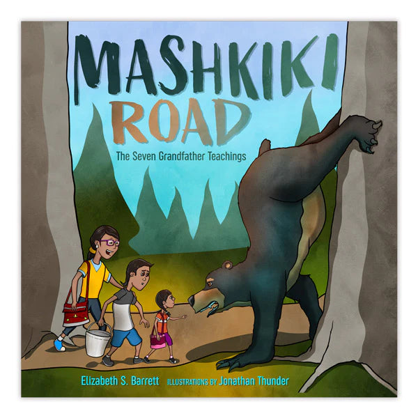 Mashkiki Road: The Seven Grandfather Teachings