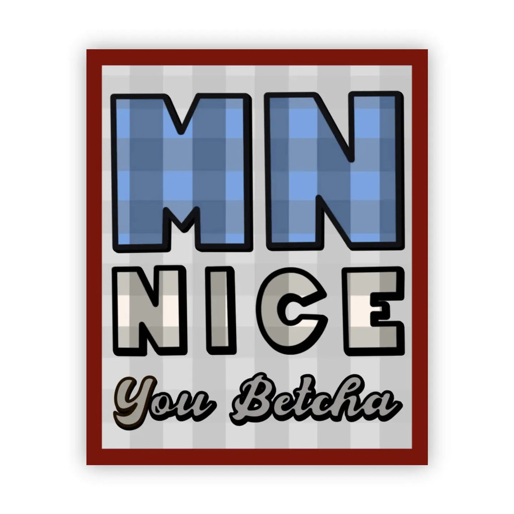 Minnesota Nice Sticker | You Betcha