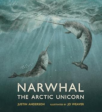 Narwhal: The Arctic Unicorn