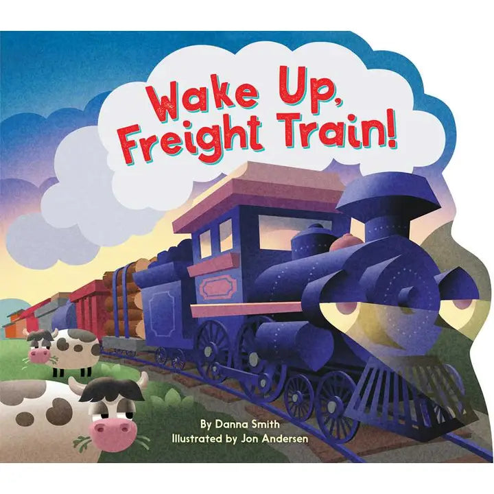 Wake Up, Freight Train!