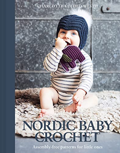 Nordic Baby Crochet: Assembly-Free Patterns for Little Ones