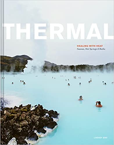 Thermal: Saunas, Hot Springs & Baths