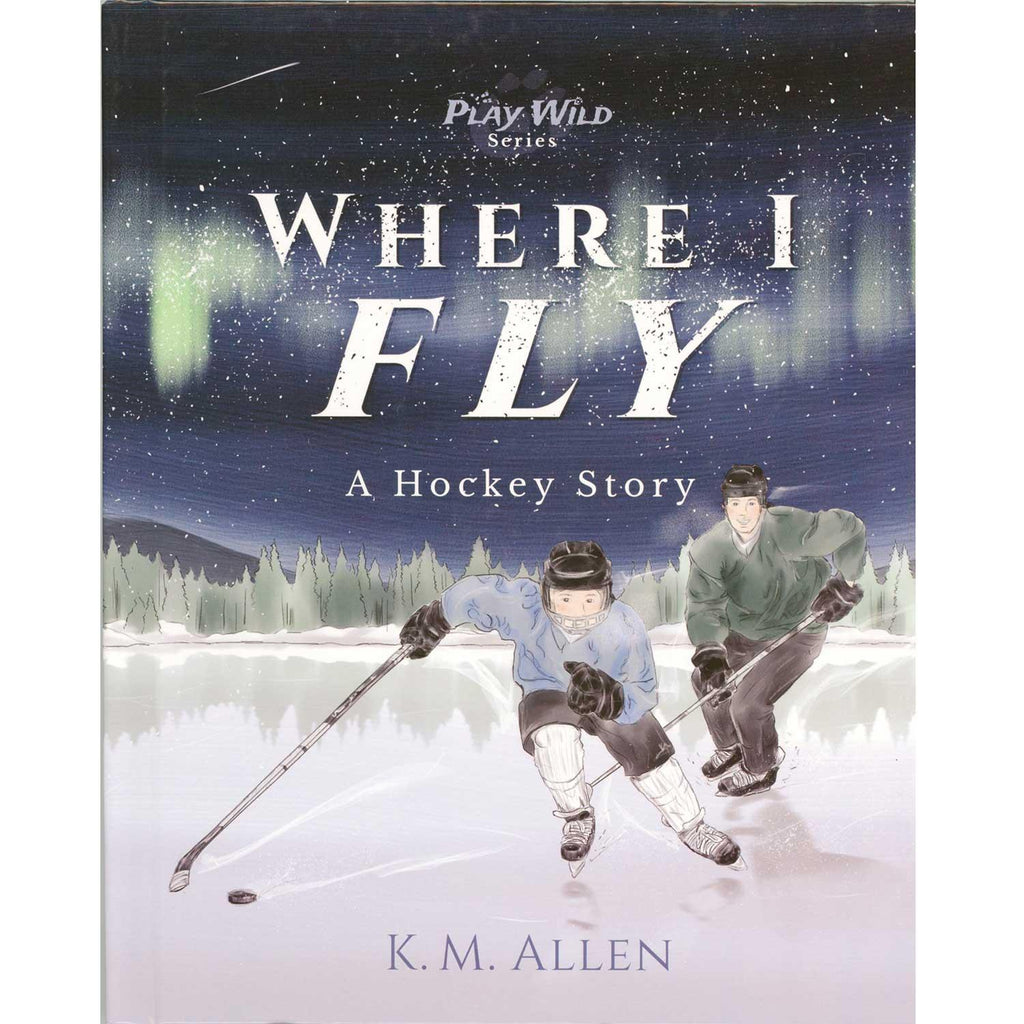 Where I Fly: A Hockey Story